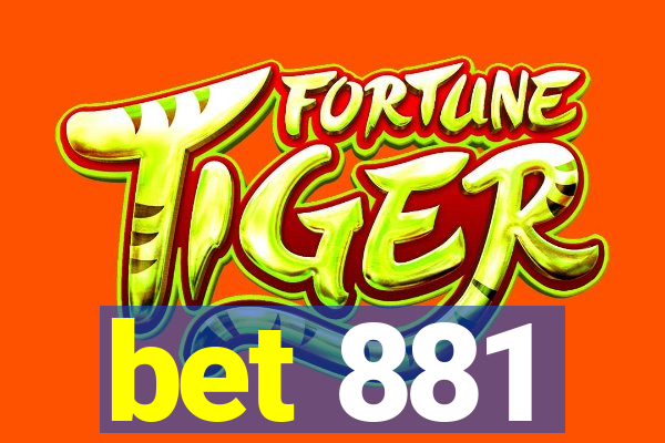 bet 881